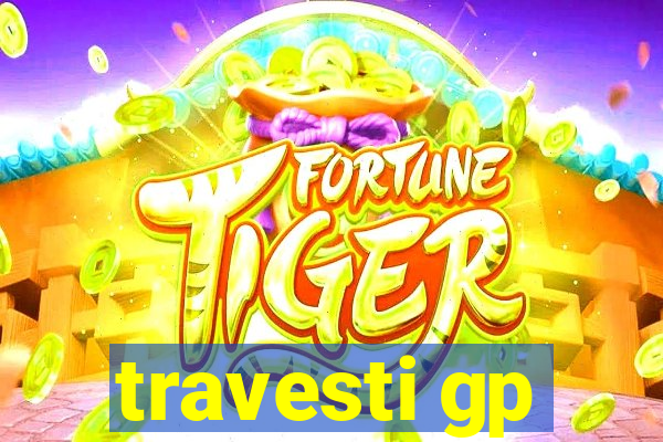 travesti gp